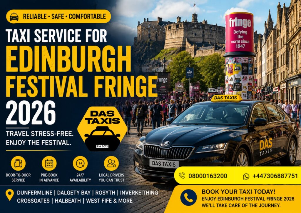 Taxi service for Edinburgh Festival Fringe 2026 from Dunfermline and West Fife by DAS Taxis.